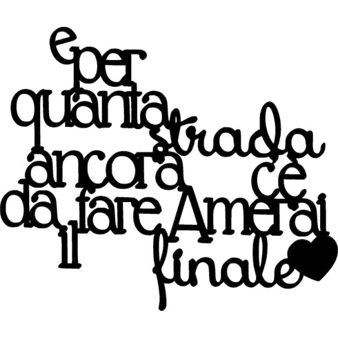 Black wooden wall decor with Italian song quote about journey and love, home decoration