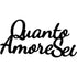 Black wooden wall decoration with Italian phrase "Quanto Amore Sei" in cursive script