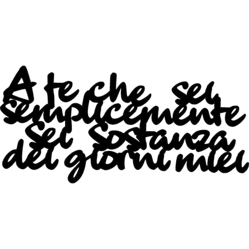 Scritta decorativa da parete in legno “A te che sei”