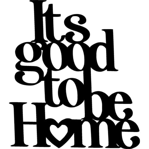 Black wooden wall decor with phrase It’s good to be home and heart shape in Home decorations
