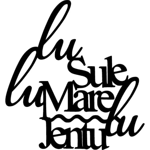 Black wooden wall decoration with Italian words 'lu jentu su le mare' for home decor