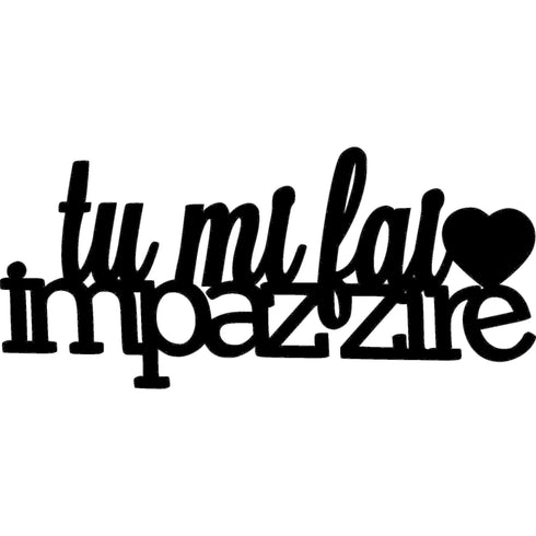 Black wooden hanging decoration with Italian phrase 'tu mi fai impazzire' and heart shape for home decor
