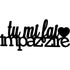 Black wooden hanging decoration with Italian phrase 'tu mi fai impazzire' and heart shape for home decor
