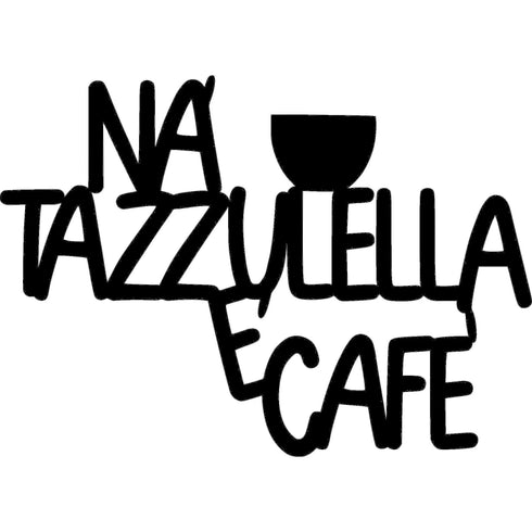 Black wooden wall decoration with Italian phrase 'Na Tazzulella e Cafe' and coffee cup silhouette