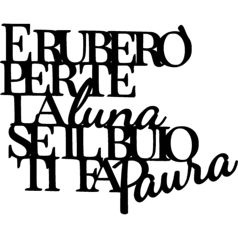 Black wooden wall decoration with Italian text for home decor saying 'Rubero per te la luna se il buio ti fa paura'