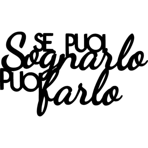 Black wooden wall decoration with Italian quote 'Se puoi sognarlo puoi farlo' for home decor