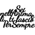 Black wooden wall decoration with Italian phrase Sei nell'anima ti lascio per sempre for home decor