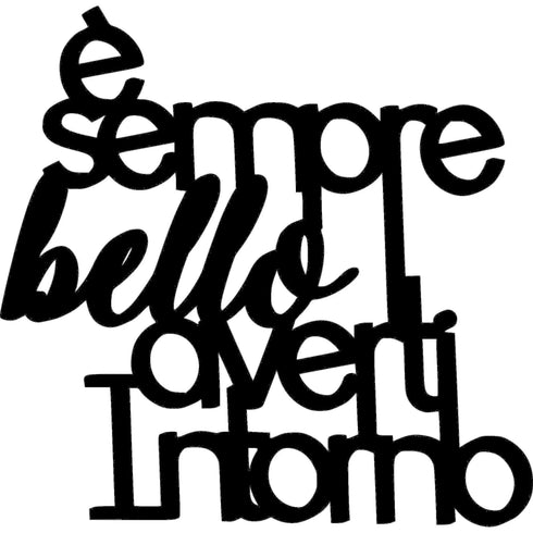 Black wooden wall decoration with Italian phrase always nice to have you around for home decor