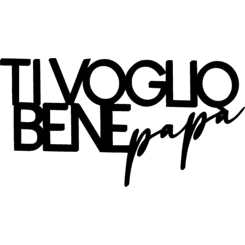 Black wooden decorative sign with Italian phrase 'Ti Voglio Bene Papà' for home decor