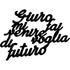 Black wooden wall decoration with Italian phrase 'Guerra mi fa paura voglia di futuro' for home decor
