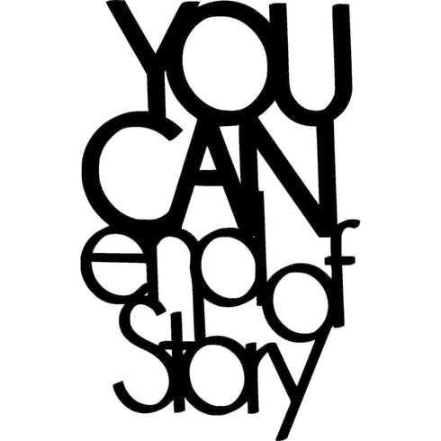 Black wooden wall decoration with motivational phrase 'You can end of story' for home decor