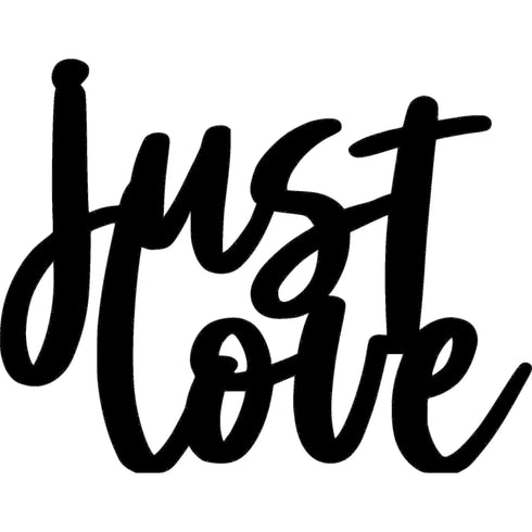 Black wooden decorative sign reading 'Just Love' in cursive script for home decor